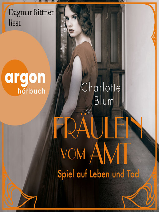 Title details for Fräulein vom Amt--Spiel auf Leben und Tod--Alma Täuber ermittelt, Band 3 (Ungekürzte Lesung) by Charlotte Blum - Wait list